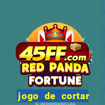 jogo de cortar frutinha para ganhar dinheiro